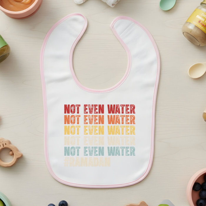 Not Even Water Terry Bib