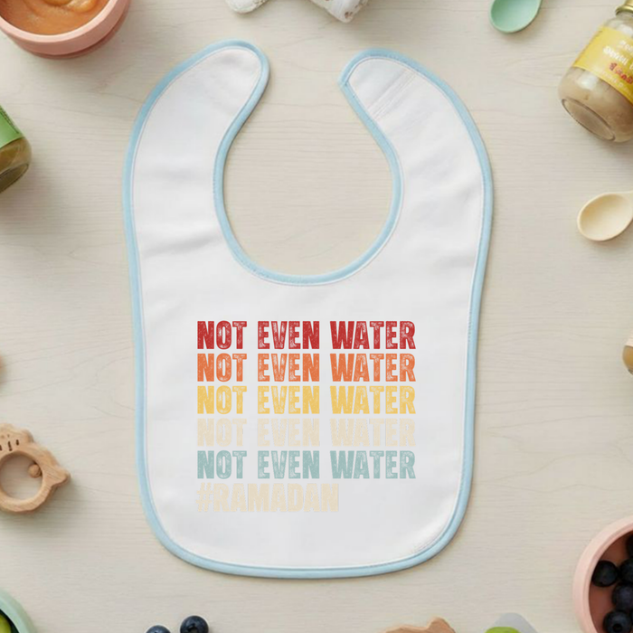 Not Even Water Terry Bib