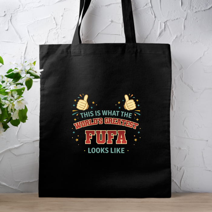 This is What the World's Greatest Fufa Looks Like Tote Bag