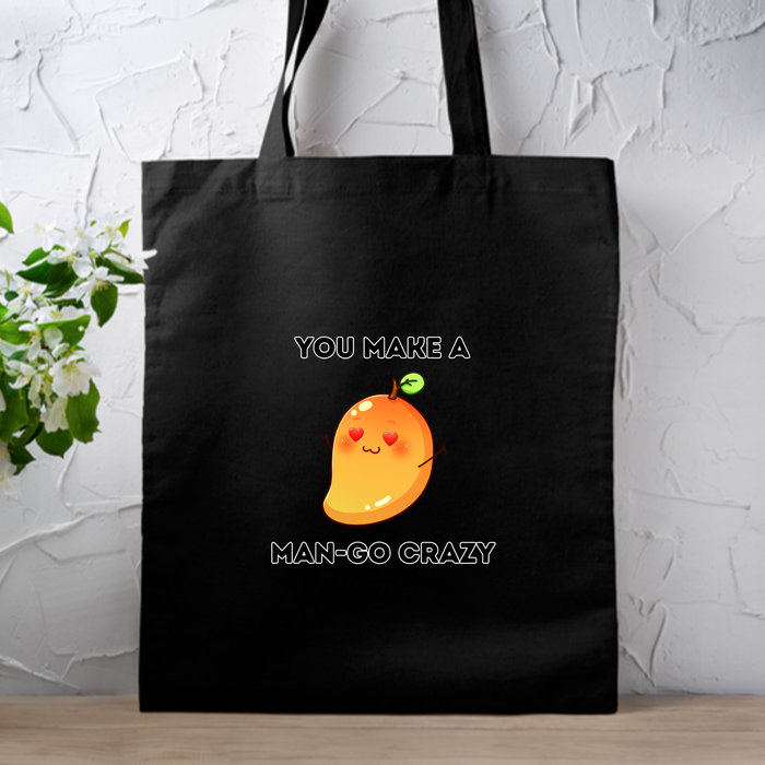 You Make a Man-Go Crazy Tote Bag