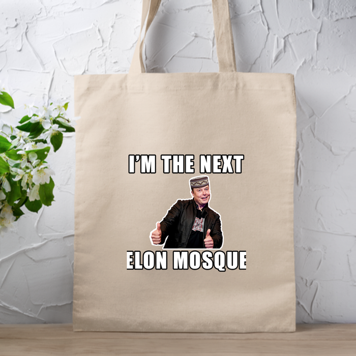 I'm the Next Elon Mosque Tote Bag