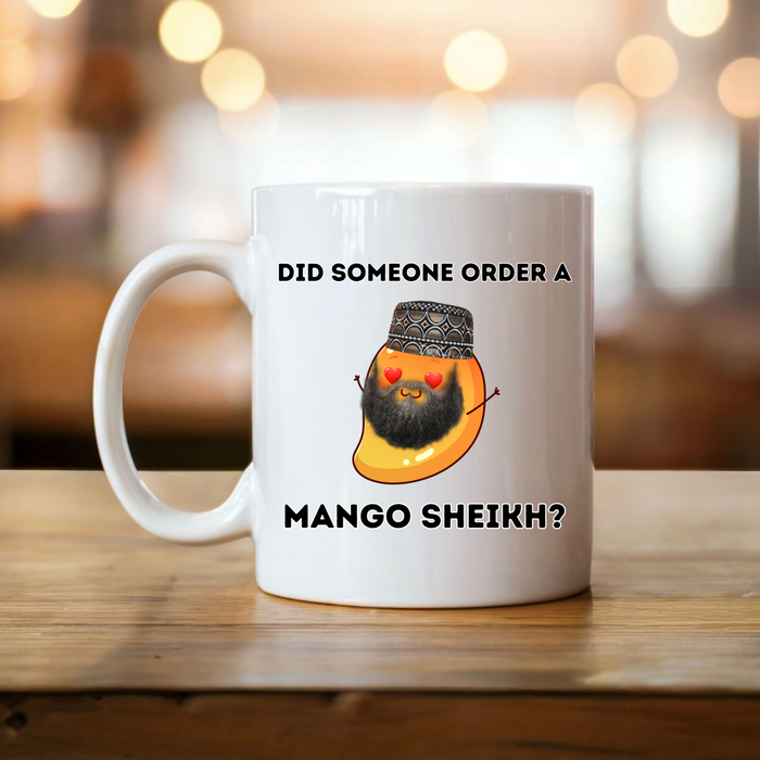 Did Someone Order a Mango Sheikh? Mug
