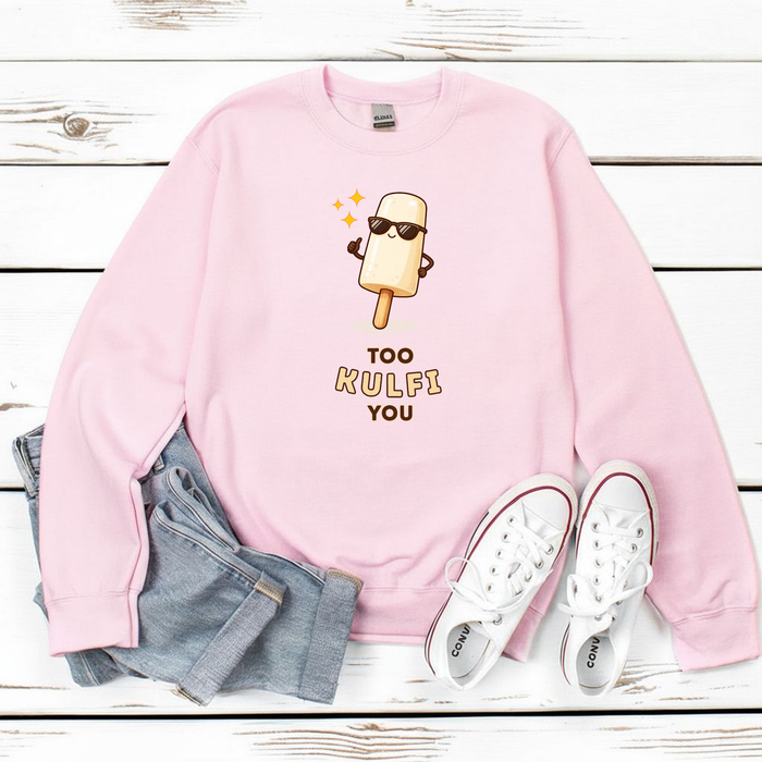 Too Kulfi You Sweatshirt