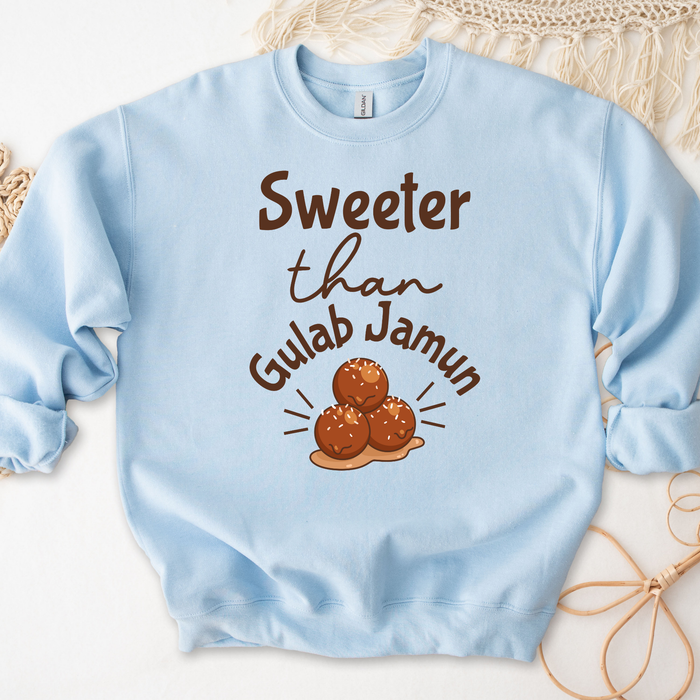 Sweeter Than Gulab Jamun Sweatshirt