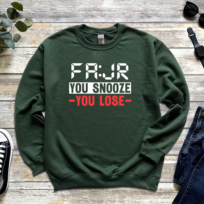 Fajr You Snooze You Lose Sweatshirt