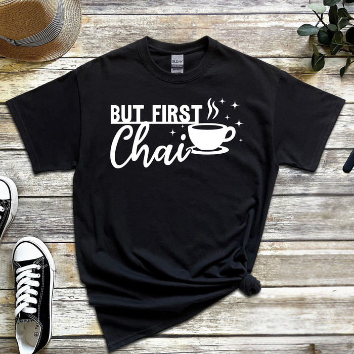 But First Chai T-Shirt