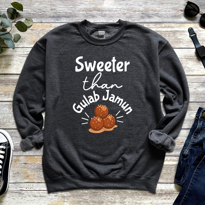 Sweeter Than Gulab Jamun Sweatshirt