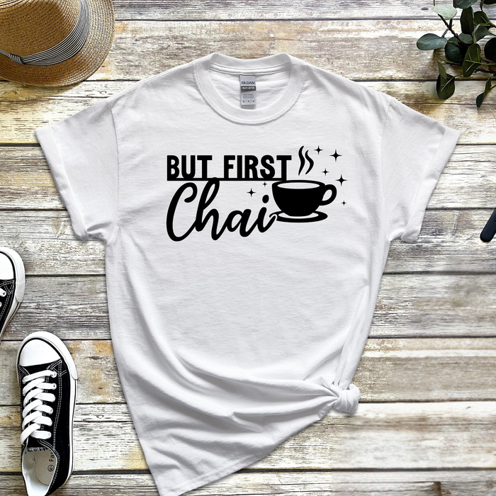 But First Chai T-Shirt