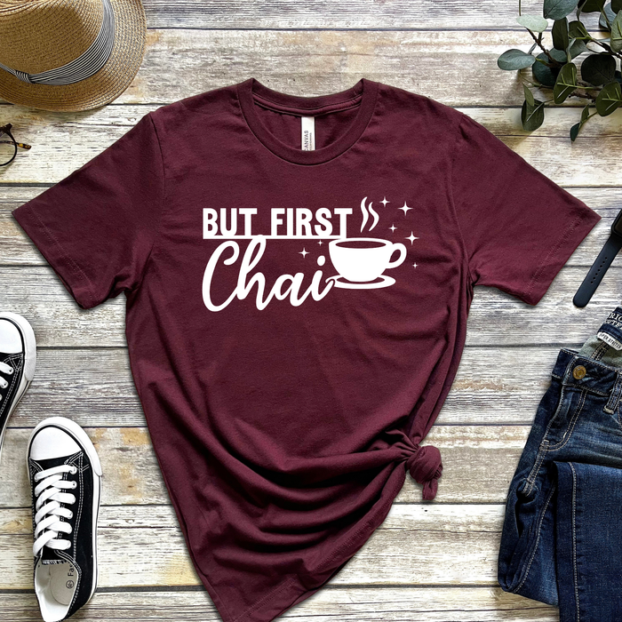 But First Chai T-Shirt