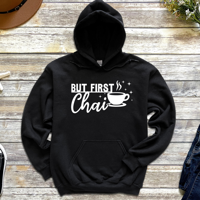 But First Chai Hoodie