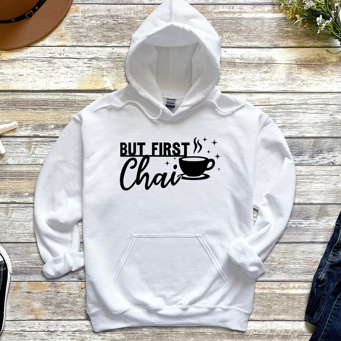 But First Chai Hoodie