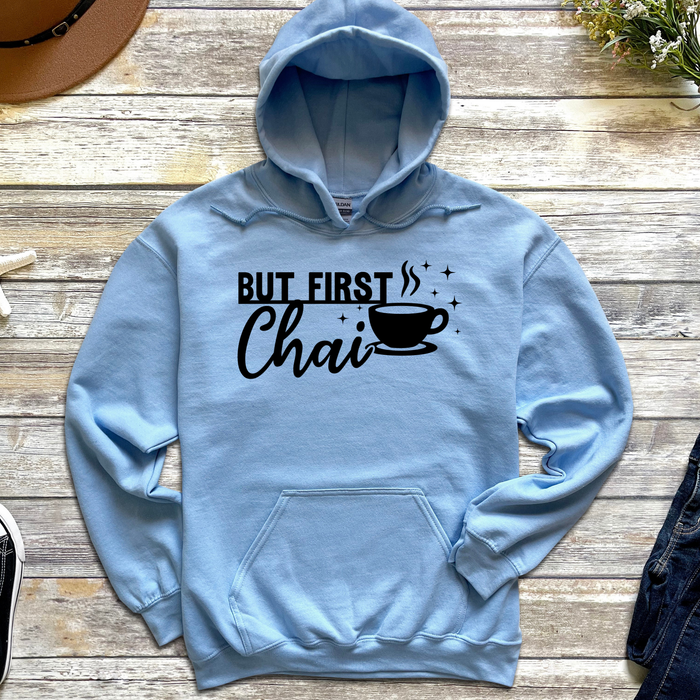 But First Chai Hoodie