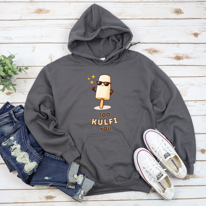Too Kulfi You Hoodie