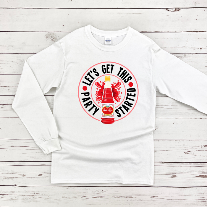 Let's Get This Party Started Long Sleeve Shirt