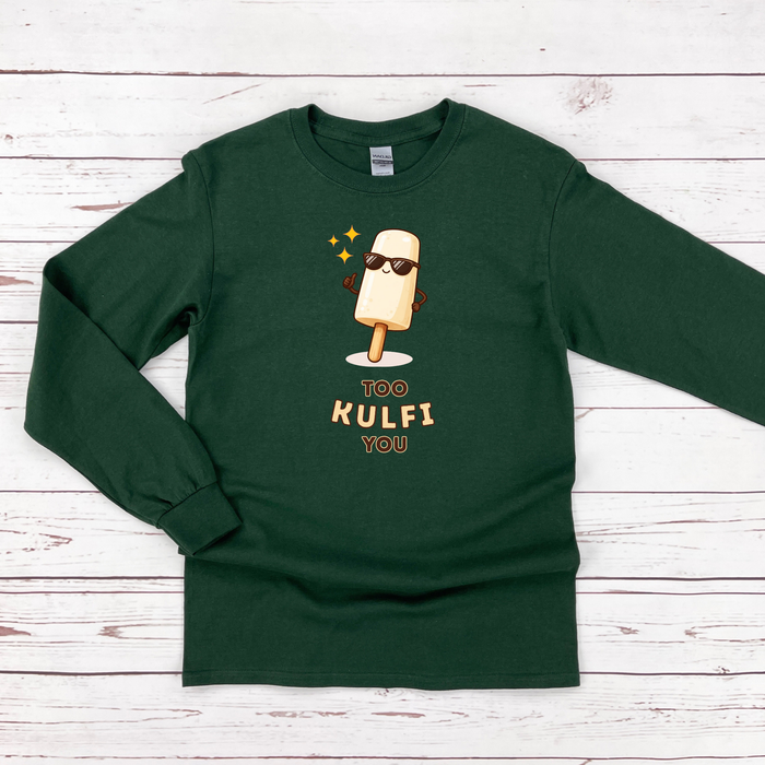 Too Kulfi You Long Sleeve Shirt