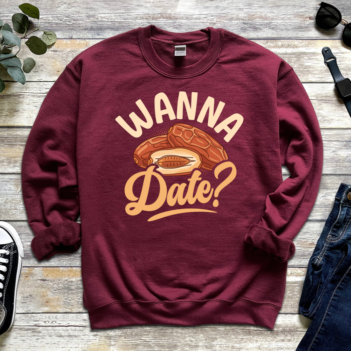 Wanna Date? Sweatshirt