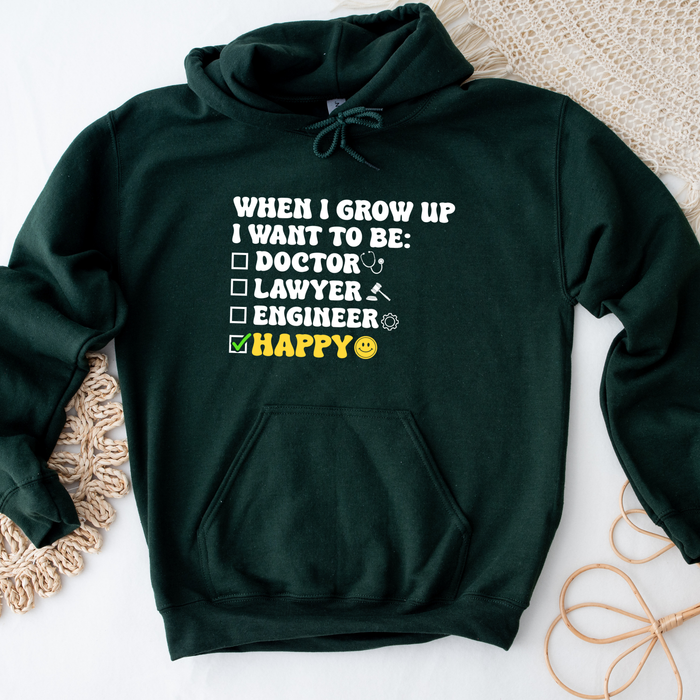 When I Grow Up I Want to Be Happy Hoodie