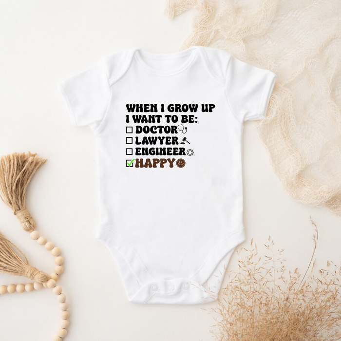 When I Grow Up I Want to Be Happy Onesie