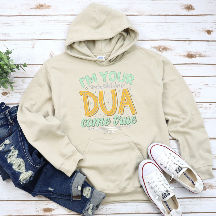 I'm Your Dua Come True Hoodie