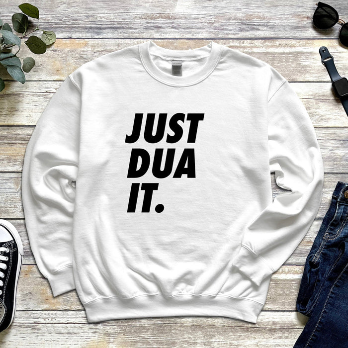 Just Dua It Sweatshirt