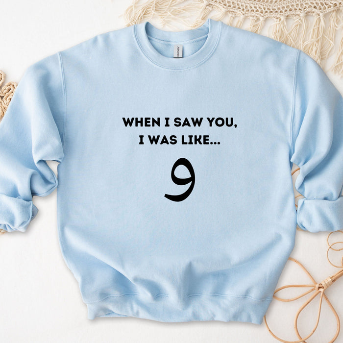 When I Saw You I was Like و ("Wow") Sweatshirt