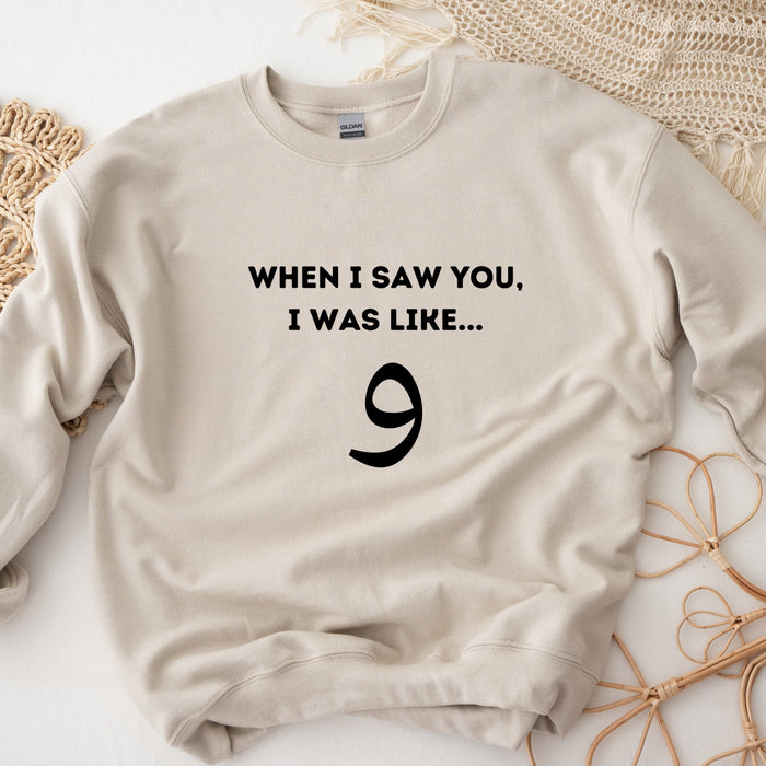 When I Saw You I was Like و ("Wow") Sweatshirt