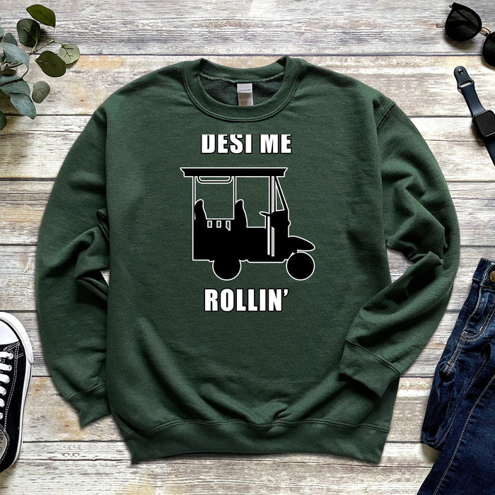 Desi Me Rollin' Sweatshirt