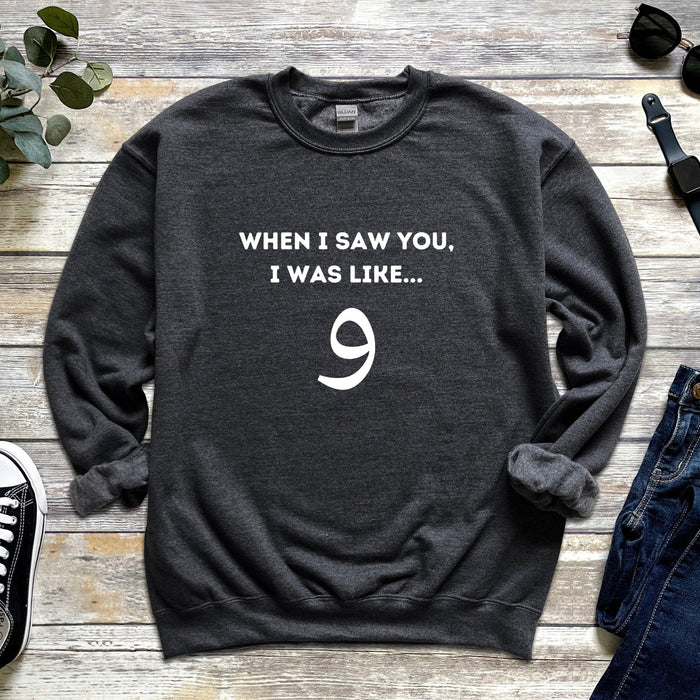 When I Saw You I was Like و ("Wow") Sweatshirt