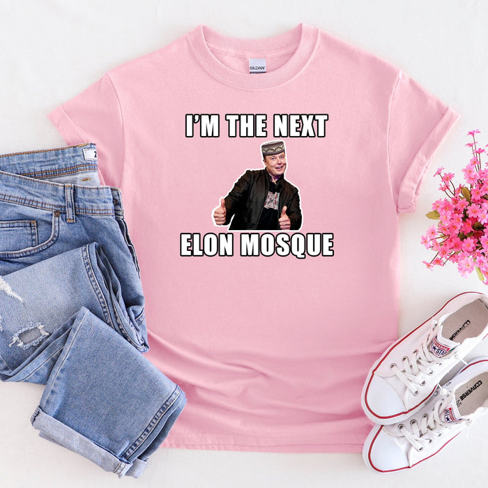 I'm the Next Elon Mosque T-Shirt