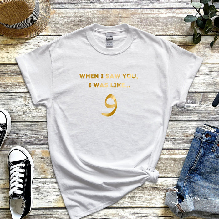 GOLD When I Saw You I was Like و ("Wow") T-Shirt