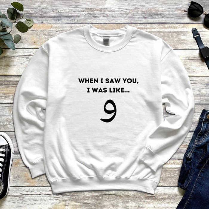 When I Saw You I was Like و ("Wow") Sweatshirt