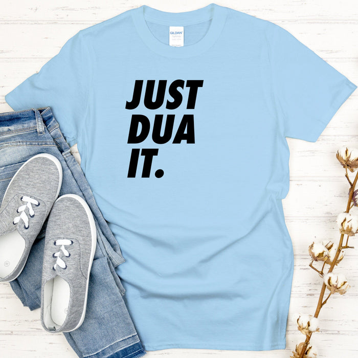 Just Dua It T-Shirt