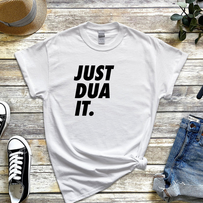 Just Dua It T-Shirt