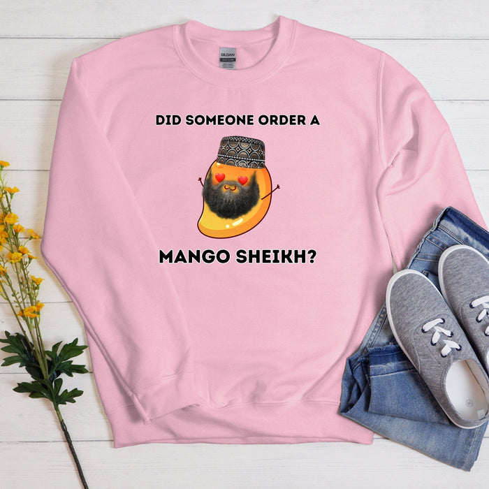 Did Someone Order a Mango Sheikh? Sweatshirt