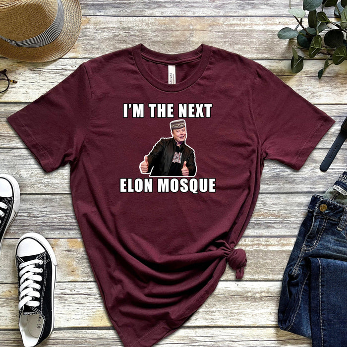 I'm the Next Elon Mosque T-Shirt