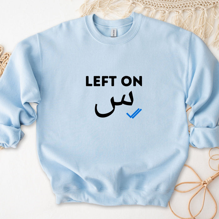 Left on س ("Seen") Sweatshirt