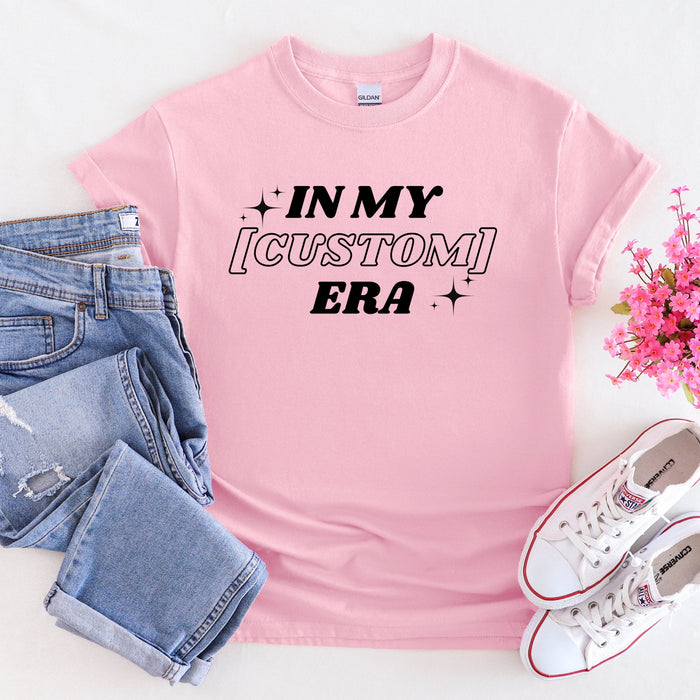 In My [INSERT HERE] Era T-Shirt (Personalized Name or Relationship)