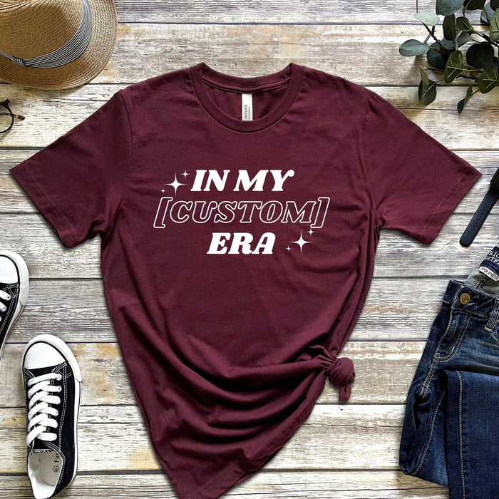 In My [INSERT HERE] Era T-Shirt (Personalized Name or Relationship)