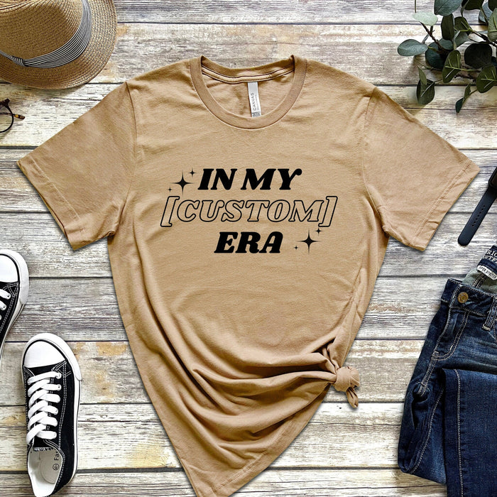 In My [INSERT HERE] Era T-Shirt (Personalized Name or Relationship)