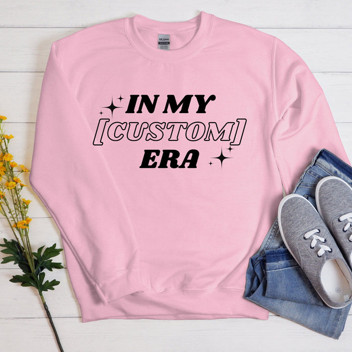 In My [INSERT HERE] Era Sweatshirt (Personalized Name or Relationship)