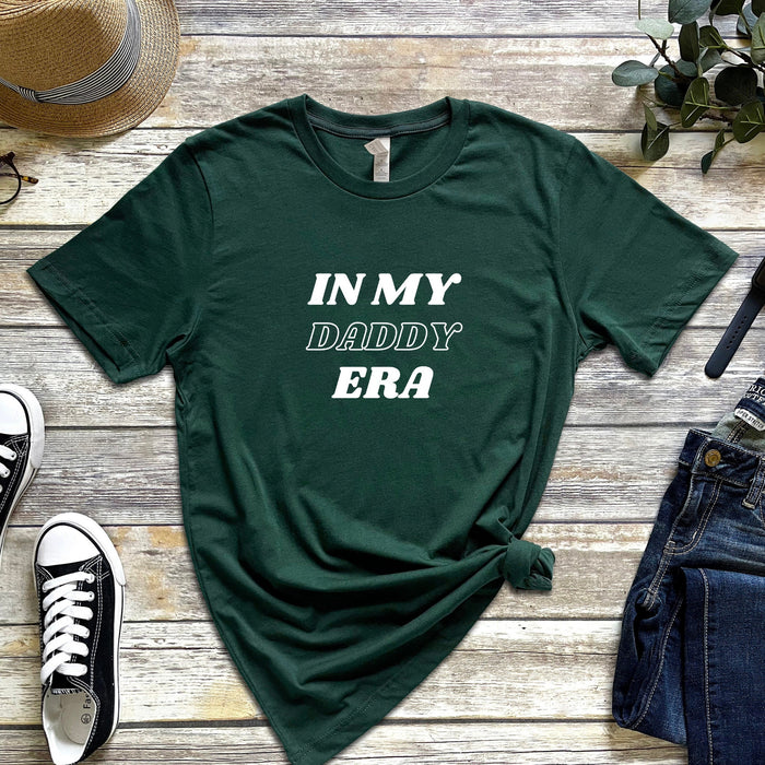 a t - shirt that says in my daddy era on it