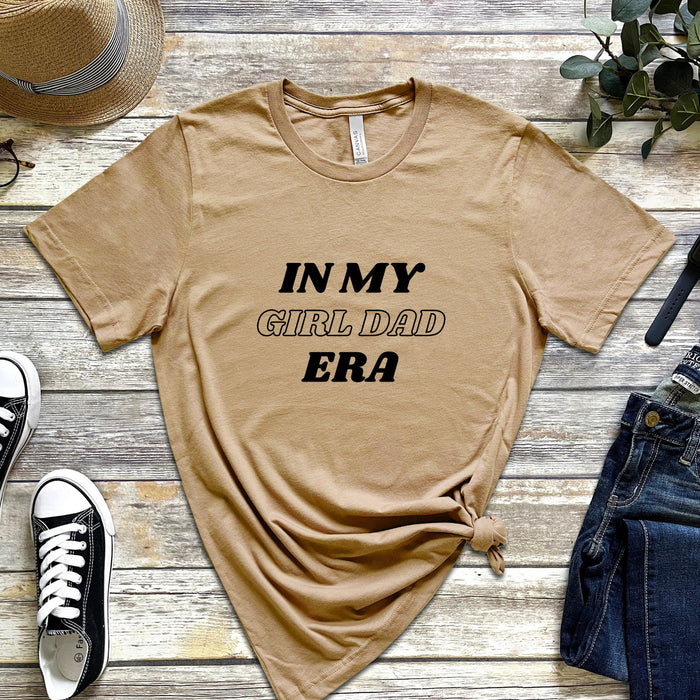 a t - shirt that says in my girl dad era