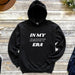 a black hoodie with the words in my daddy era printed on it