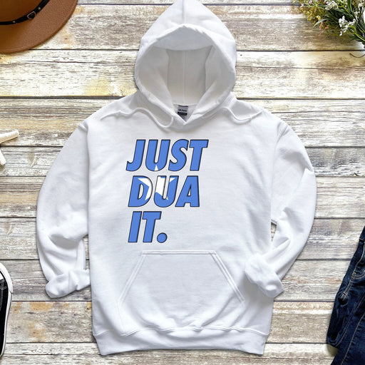 a white hoodie that says just dua it