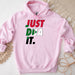 a pink hoodie that says just dua it