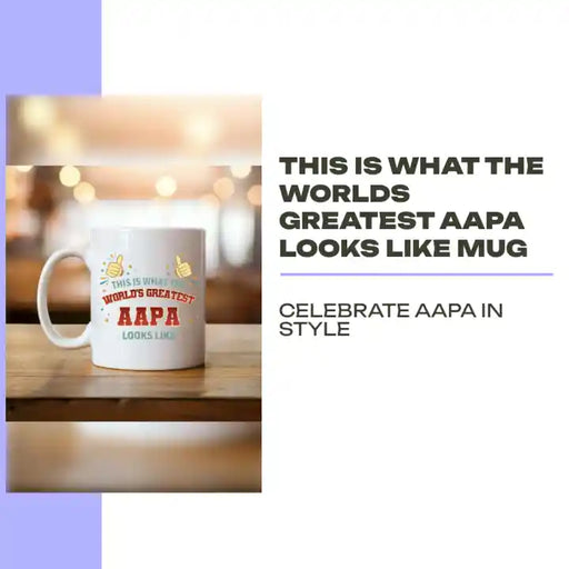 This is what the worlds greatest Aapa looks like Mug by@Outfy