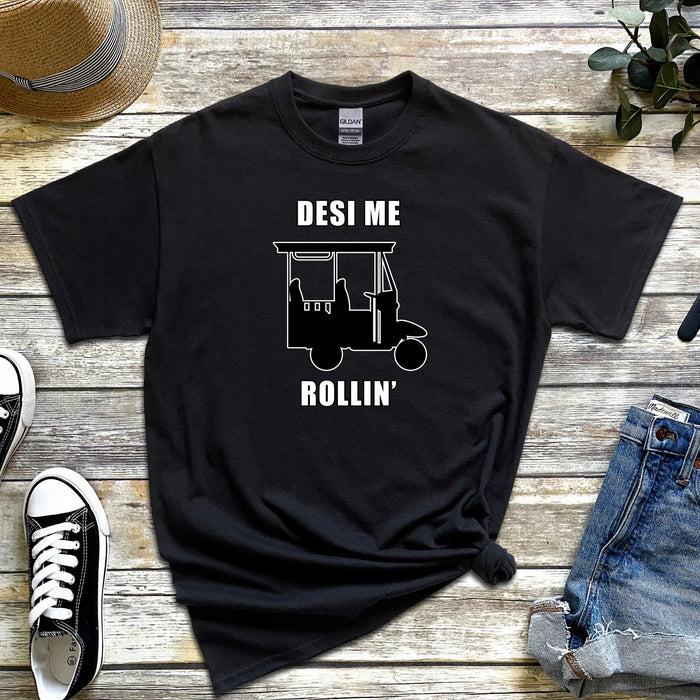 Desi Me Rollin' T-Shirt