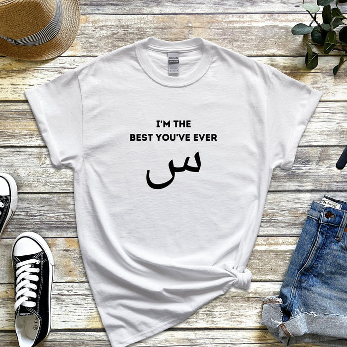 I'm the Best You've Ever س ("Seen") T-Shirt