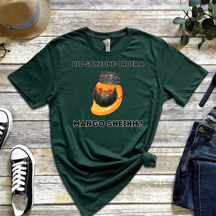 Did Someone Order a Mango Sheikh? T-Shirt