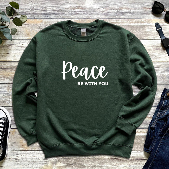 Peace Be With You Sweatshirt
